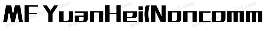 MF YuanHei(Noncommer字体转换